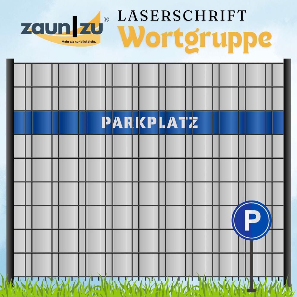 Sichtschutzstreifen mit Laserschrift Wortgruppe: PARKPLATZ - Verschiedene Begriffe zur Auswahl